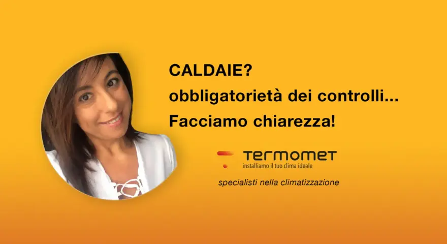 Donna sorridente parla di caldaie e controlli obbligatori. Prima accensione caldaia e climatizzazione con Termomet.